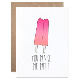 You Make Me Melt Greeting Card