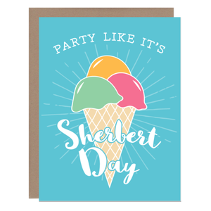 Party Like It's Sherbert Day Card